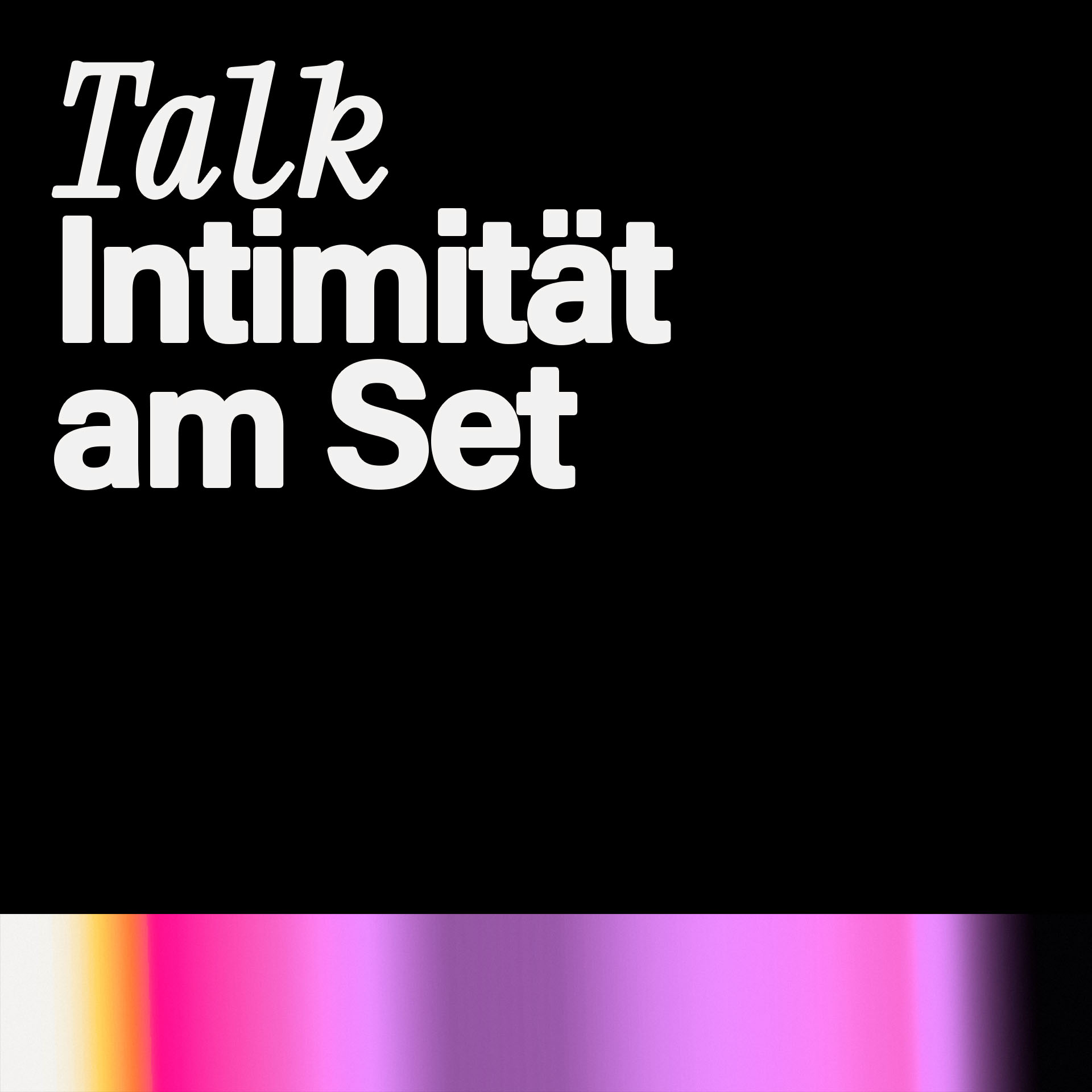 Vorschau für TALK | INTIMITÄT AM SET